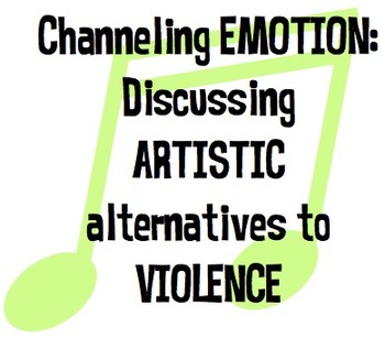 Preview of Channeling EMOTION: Discussing ARTISTIC alternatives to VIOLENCE