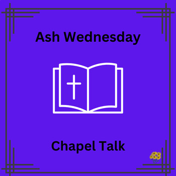 Preview of Chapel Talk/Children's Message: Ash Wednesday