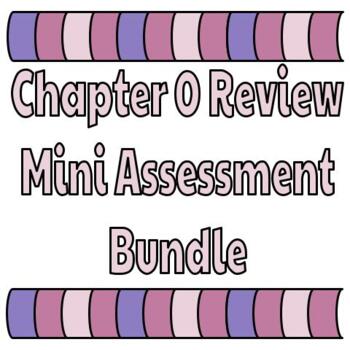 Preview of Chapter 0 Review Mini Assessment Bundle