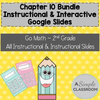 Preview of Chapter 10 *Instructional & Interactive* Google Slides Bundle Go Math G2