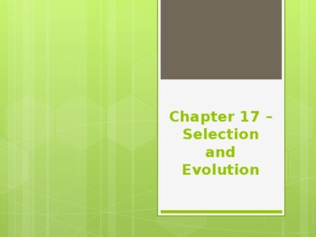 Preview of Chapter 17 - Selection and Evolution PowerPoint Lecture