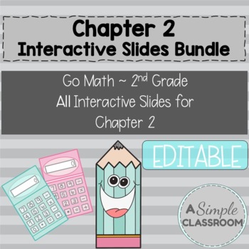 Preview of Chapter 2 *Interactive* Google Slides ~ Go Math Grade 2