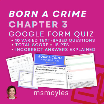 Preview of Chapter 3 Born A Crime by Trevor Noah | Google Form Auto-Graded Reading Quiz /15