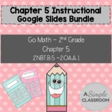 Chapter 5 *Instructional* Google Slides Bundle - Go Math S