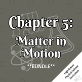 Chapter 5: Matter in Motion (Bundle with Bonus Content)