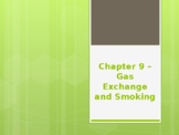 Chapter 9 - Gas Exchange and Smoking PowerPoint Lecture