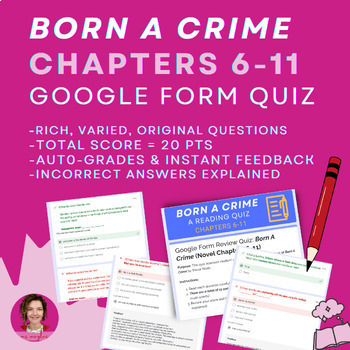 Preview of Chapters 6-11 Born A Crime by Trevor Noah | Google Form Auto-Graded Quiz /20
