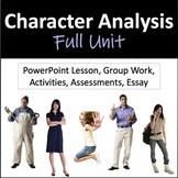 Character Analysis Unit: PP Lesson, Group Work, Activities, Assessments, Essay