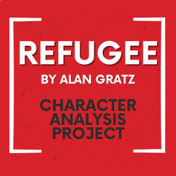 Preview of Character Anlaysis Project for Refugee by Alan Gratz