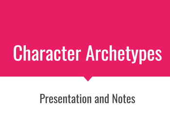 Preview of Character Archetypes Presentation and Notes
