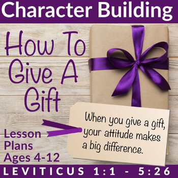 Preview of Character Building: How to Give a Gift