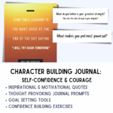 Character Building Journal: Self - Confidence & Courage