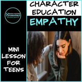 Character Education - EMPATHY mini lesson - Engaging! Midd