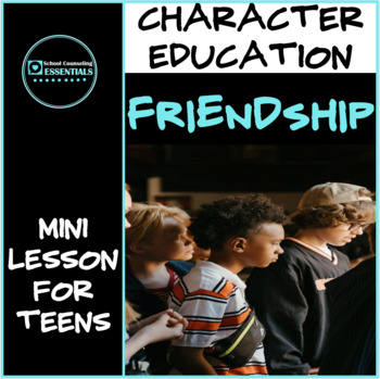 Preview of Character Education - FRIENDSHIP mini lesson- Engaging! Middle & High School