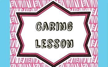 Preview of Character Education Lesson: Caring