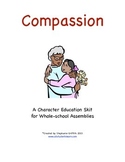 Character Education Package--COMPASSION--Skit and Activities Included
