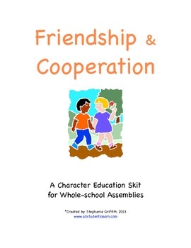 Character Education Package--FRIENDSHIP/COOPERATION--Skit & Activities ...