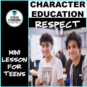 Preview of Character Education - RESPECT mini lesson - Engaging! Middle & High School