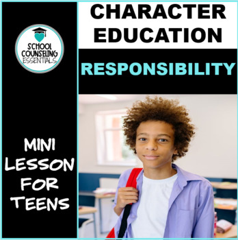 Preview of Character Education - RESPONSIBILITY Mini Lesson - Engaging! Middle High School