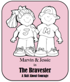 Character Education Skit - Courage 1 - The Bravester