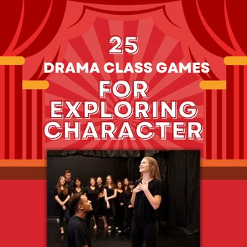 Preview of Character Exploration Drama Games for High School or Middle School