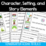 Character, Setting, and Story Elements RL.K.3