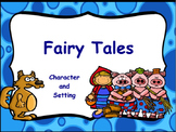 Character & Setting using Fairy Tales: Flipchart & Worksheets