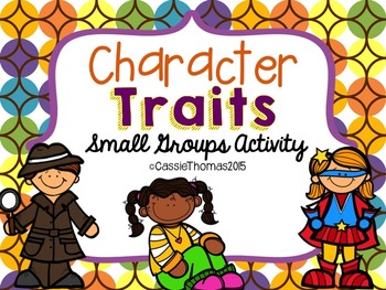 Character Trait Activity by Cassie Thomas | TPT