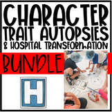 Character Trait Autopsy & Hospital Transformation BUNDLE