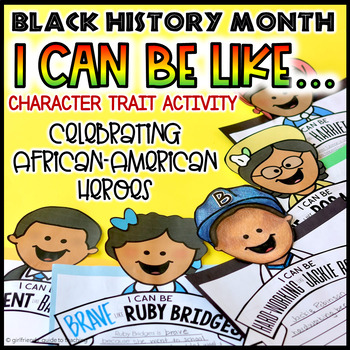 Preview of Character Trait Craft| Celebrating African American Heroes| Black History Month