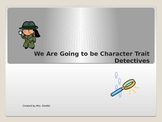 Character Trait Detectives- Text Evidence- Test Prep PPT