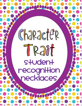 Preview of Character Trait Student Recognition Necklaces/Coupons