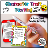 Character Trait Texting 3rd Grade RL3.3 4th Grade RL4.3