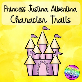 Preview of Character Traits with Princess Justina Albertina with Writing Connection