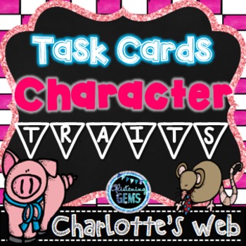 Preview of Charlotte's Web Activities |  Character Trait Task Cards