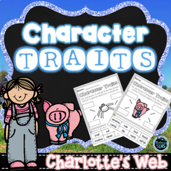 Preview of Charlotte's Web - Character Traits Activities