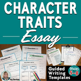 Character Traits Essay - Literary Essay Writing for ANY Text