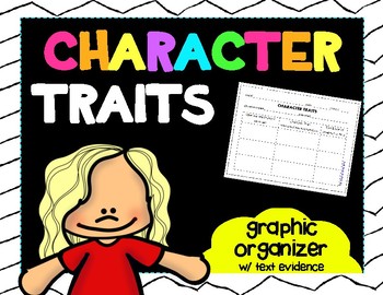 CHARACTER Traits Graphic Organizer w/Text Evidence by primaryrainbows