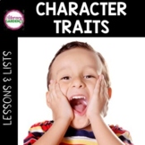 CHARACTER TRAITS LISTS and LESSONS