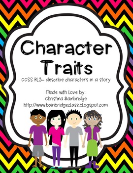 Character Traits- Match It, Prove it! CCSS 3.RL.3 by Christina Bainbridge