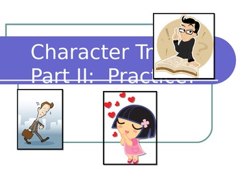 Preview of Character Traits PowerPoint Presentation Part 2:  Practice!