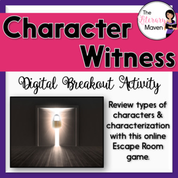 Preview of Character Types & Characterization Digital Breakout Activity: Character Witness