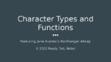 Character Types and Functions feat. Jane Austen's Northang