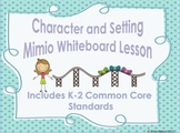Character and Setting Mimio Interactive Whiteboard Lesson