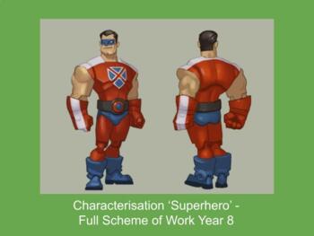 Preview of Characterisation 'Superhero' - Full scheme of work