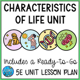 Characteristics of Life 5E Unit Plan - Secondary Science
