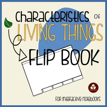 Preview of Characteristics of Living Things Flip Book