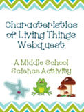 Characteristics of Living Things Webquest