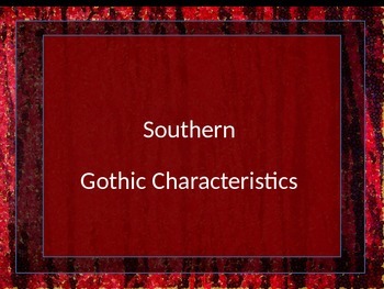 Preview of Characteristics of Southern Gothic Literature