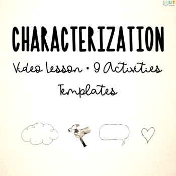 Preview of Characterization Activities Templates & Video Lesson